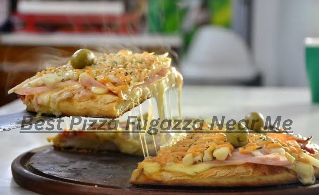Best Pizza Fugazza Near Me: A Complete Guide to Finding Delicious Fugazza Pizza